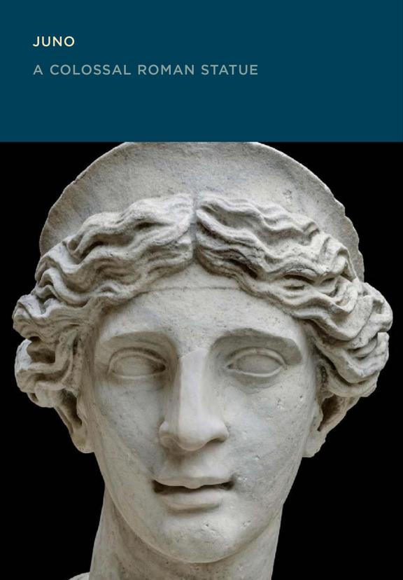 Image of book cover: Juno: A Colossal Roman Statue