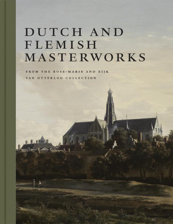 Image of book cover, Dutch and Flemish Masterworks from the Rose-Marie and Eijk van Otterloo Collection